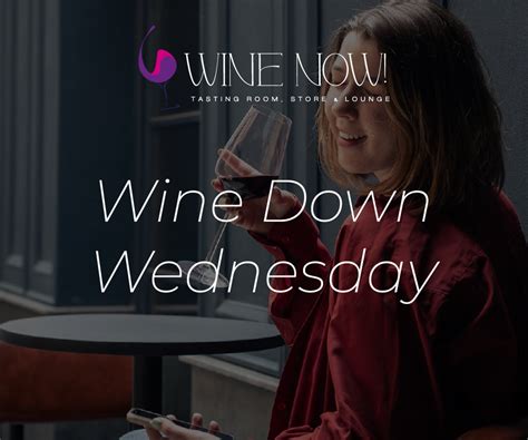 Wine Down Wednesday Happy Hour – Wine Now!