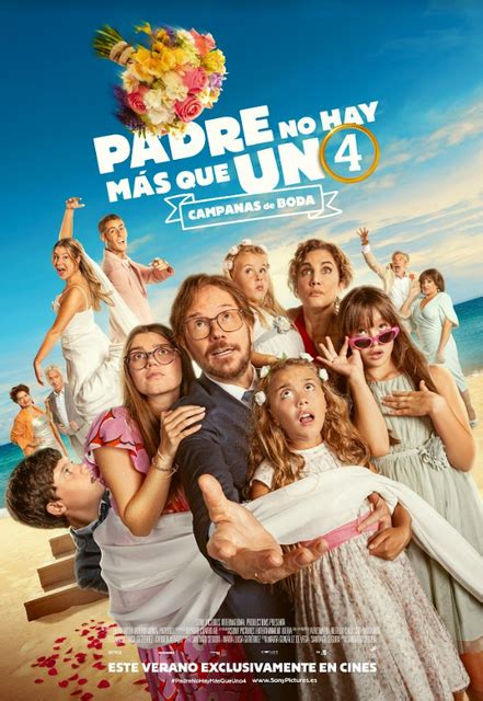 PÓster Final De “padre No Hay MÁs Que Uno 4” ¿llenarÁ Los Cines Este Verano El Blog De Cine