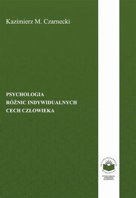 Psychologia różnic indywidualnych cech człowieka INDYWIDUALNE RÓŻNICE