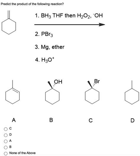 Solved Predict The Product Of The Following Reaction Bh Thf Then