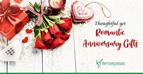 Thoughtful yet Romantic Anniversary Gifts