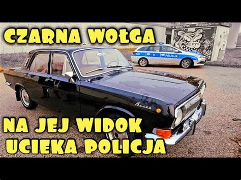 Czarna Wołga na jej widok ucieka nawet POLICJA YouTube