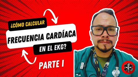 ¿cómo Calcular La Frecuencia CardÍaca En El Ekg Parte I Youtube