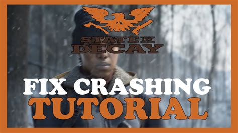 State Of Decay How To Fix Crashing Lagging Freezing Complete