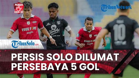 Persis Hari Ini Persis Solo Diberi Pelajaran Persebaya Dibobol Gol