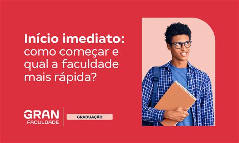 Qual A Faculdade Mais Fácil E Rápida - Início imediato: como começar e qual a faculdade mais rápida?
