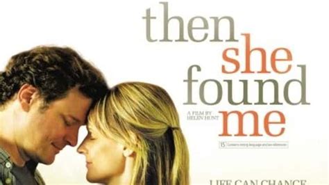 Then She Found Me - Helen Hunt and Colin Firth Make Romance