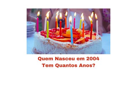 Quem Nasceu em 2005 tem Quantos Anos BLOG TENDÊNCIAS