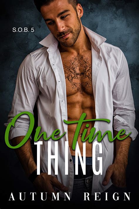 One Time Thing (Sexy Obsessive Billionaires, #5) by Autumn Reign