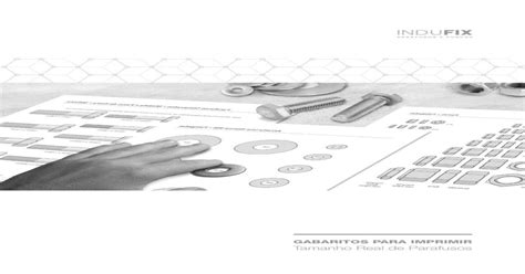 Gabaritos Para Imprimir Indufix Br Rosca Parafuso Sextavado