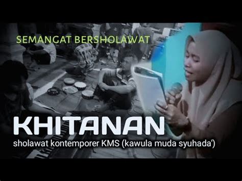 Khitanan Latihan Sholawat Kontemporer KMS Kawula Muda Syuhada