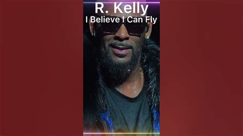 I Believe I Can Fly Rkelly Lyrics Shorts 歌词 Lyrics Rkelly