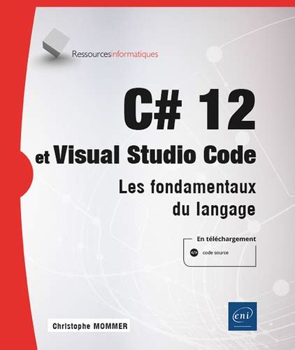 C Et Visual Studio Code Les Fondamentaux Du De Christophe