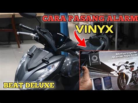 Cara Pasang Alarm Merek Vinyx Di Motor Beat Deluxe Terbaru Youtube