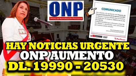 AUMENTO DE PENSIÓN ONP DL 19990 20530 ATENCIÓN JUBILADOS PROPUESTA