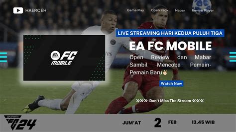 Live Streaming Hari Kedua Puluh Dua Game Ea Fc Mobile Mabar