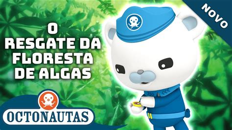 Octonautas O Resgate Da Floresta De Algas Epis Dio Inteiro