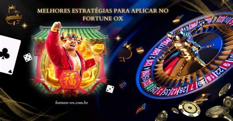 Melhores Estrat Gias Para Aplicar No Fortune Ox Hojemais De Andradina Sp