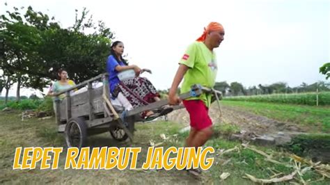 Si Gundul Panen Jagung Dan Membuat Lepet Rambut Jagung Jejak Si