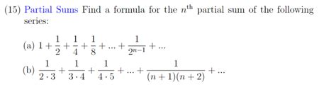 Solved 15 Partial Sums Find A Formula For The Nth Partial