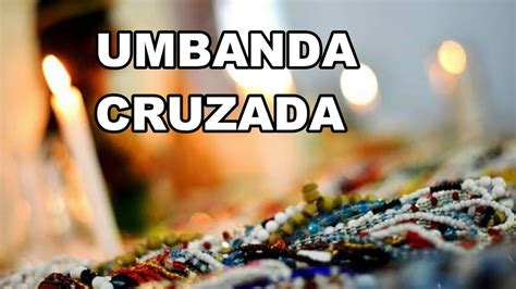 O Que É Umbanda Cruzada - UBR UMBANDA CRUZADA - YouTube