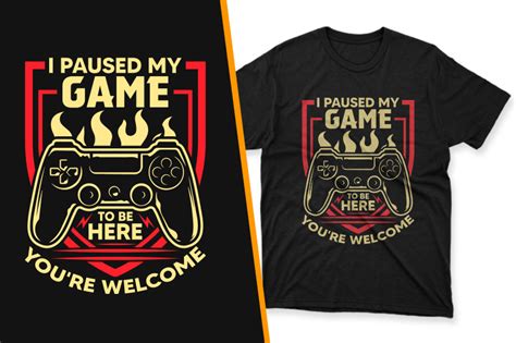 I Paused My Game To Be Gaming T Shirt Graphic By Mi Miraz Creative