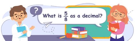 Converting 5/8 to a Decimal: Understanding Fraction to Decimal ...