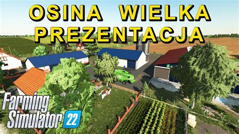 Osina Wielka Polska Mapka Farming Simulator 22 Prezentacja YouTube