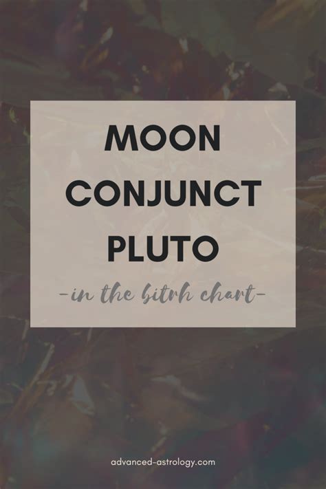 Moon Conjunct Pluto Natal Aspect Astrology