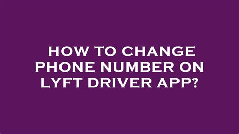 How To Change Phone Number On Lyft Driver App Youtube