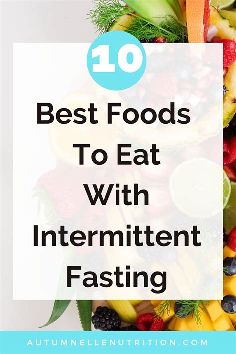 10 BEST Foods To Eat With Intermittent Fasting For Weight Loss ...