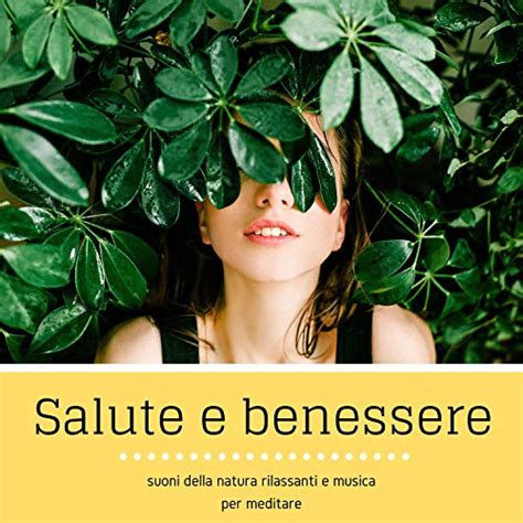 Amazon Salute E Benessere Suoni Della Natura Rilassanti E Musica