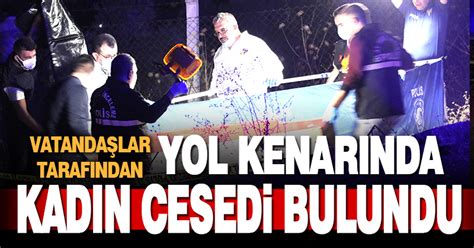 Denizli De Yol Kenar Nda Kad N Cesedi Bulundu Denizlihaber