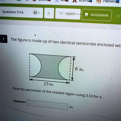 SOLVED The Figure Is Made Up Of Two Identical Semicircles Enclosed