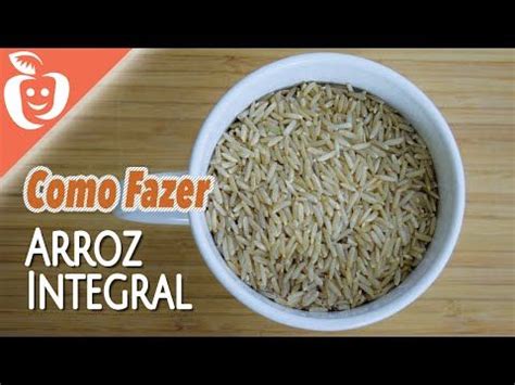 Arroz Integral Para Emagrecer - Como Fazer Arroz Integral corretamente | Batata doce para emagrecer ...