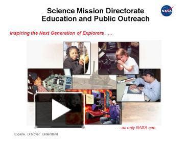 PPT Science Mission Directorate Education And Public Outreach