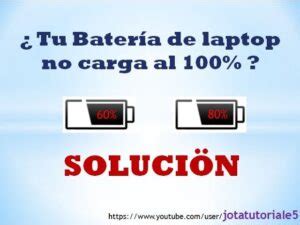 Por Qué la Batería de Mi Laptop No Carga al 100