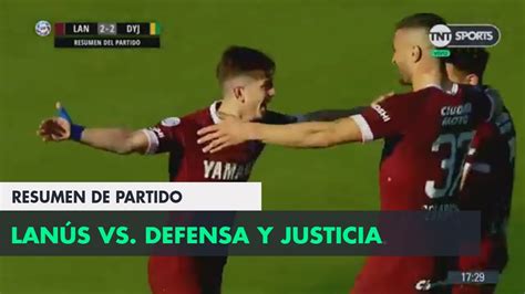 Resumen De Lan S Vs Defensa Y Justicia Fecha Superliga