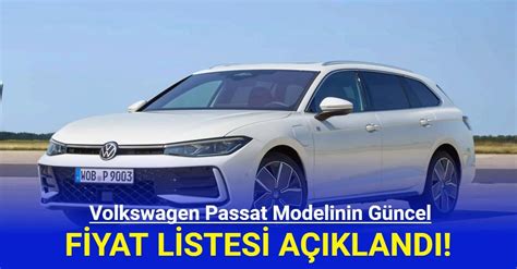 Volkswagen Passat Modelinin Güncel Fiyat Listesi Açıklandı