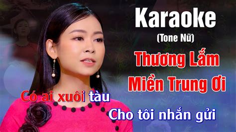 Thương Lắm Miền Trung Ơi Karaoke Tone Nữ Beat Chuẩn Mới Dễ Hát Vy