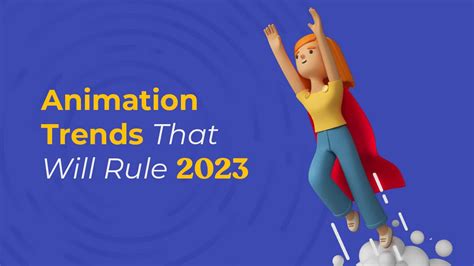 13 Animation Trends That Will Rule 2023 Wowmakers