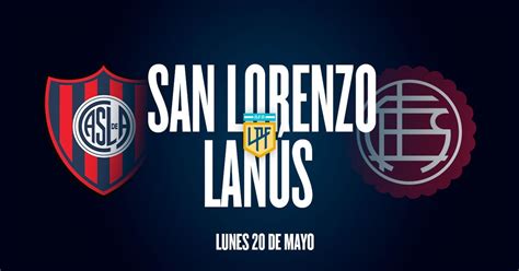 San Lorenzo Vs Lanús Por La Liga Profesional Hora Cómo Ver En Vivo Y Posibles Formaciones