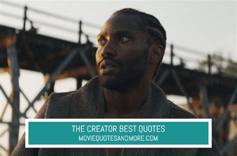 The Creator (2023) Best Movie Quotes – MovieQuotesandMore