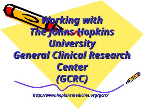 Ppt Working With The Johns Hopkins University General Clinical