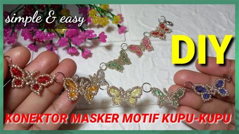 Cara Membuat Konektor Masker Motif Kupu Kupu Diy Tutorial Mask