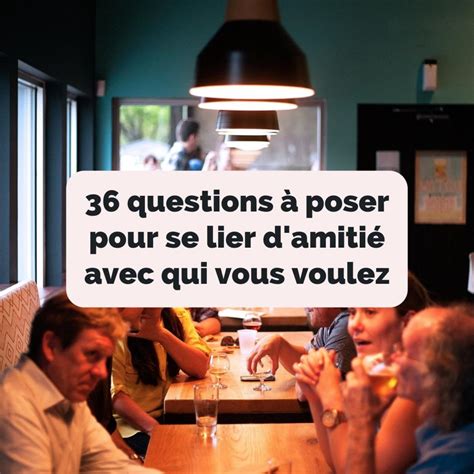 Questions Poser Pour Se Lier D Amiti Avec Qui Vous Voulez