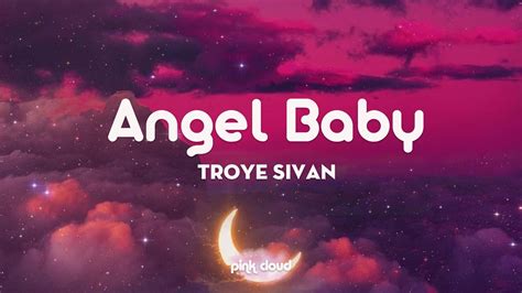 Troye Sivan Angel Baby Lyrics Youtube