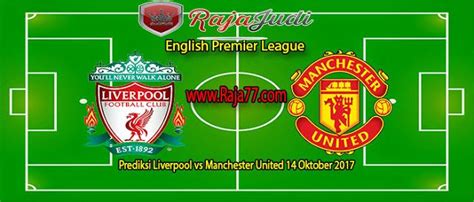 Raja77News Raja77 Agen Bola Resmi SBOBET Prediksi Jitu Liverpool Vs