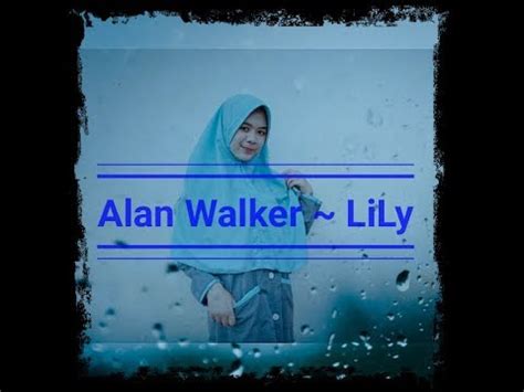 Alan Walker K 391 Emelie Hollow Lily YouTube