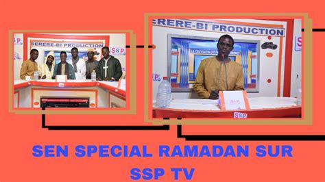 Sen Special Ramadan Sur Ssp Tv Invit Oustaz Babacar Cis Et Groupe